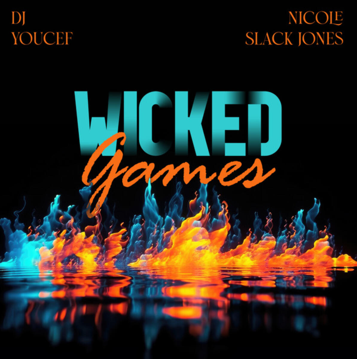 Wicked Games DJ Youcef Nicole Slack Jones Engineer/ Mixer
